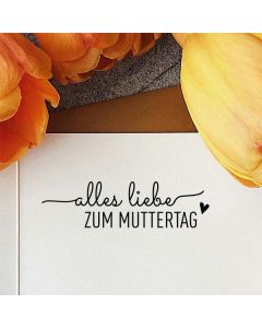 Glückwunschstempel Alles Liebe zum Muttertag  