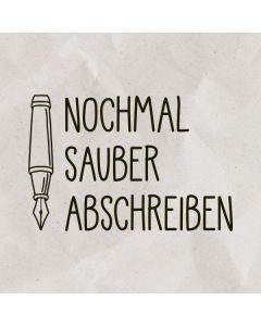 Holzstempel Noch mal sauber abschreiben  