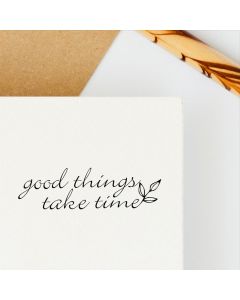 Holzstempel mit Abdruck: good things take time  
