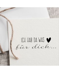 Holzstempel Motiv Ich hab da was für dich ...  